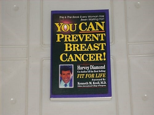 You Can Prevent Breast Cancer (Paperback)