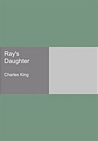 Rays Daughter (Paperback)