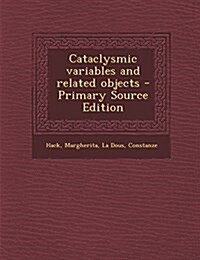 Cataclysmic variables and related objects (Paperback)