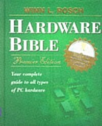 Winn L. Rosch Hardware Bible: Premier Edition (Hardcover)