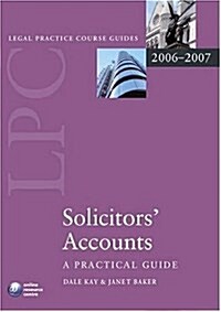 Solicitors Accounts 2006-07: A Practical Guide (Blackstone Legal Practice Course Guide) (Paperback, Revised)