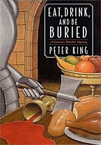 Eat, Drink, and Be Buried (Hardcover, 1st)