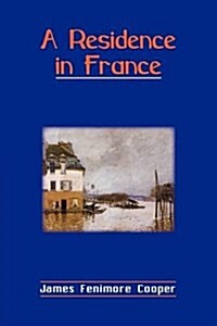 A Residence in France (Paperback)