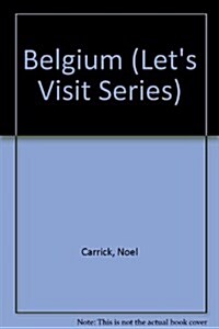 Belgium (Lets Visit Series) (Library Binding)