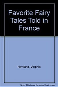 Favorite Fairy Tales Told in France (Library Binding)
