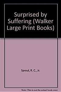 Surprised by Suffering (Walker Large Print Books) (Paperback)