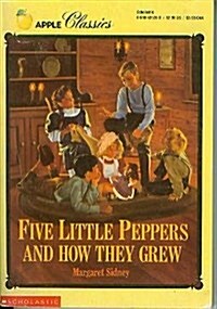 Five Little Peppers and How They Grew (Apple Classics) (Paperback)