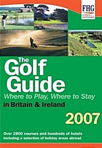 The Golf Guide: Where to Play, Where to Stay in Britain & Ireland (Golf Guide: Where to Stay, Where to Play in Britain & Ireland) (Paperback)