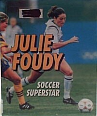 Julie Foudy: Soccer Superstar (Sports Achievers Biographies) (Hardcover)