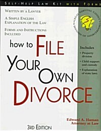 How to File Your Own Divorce: With Forms (Self-Help Law Kit With Forms) (Paperback, 3rd)