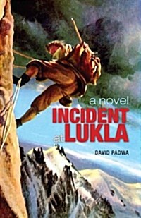 Incident at LUKLA (a novel) (Paperback)