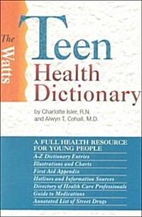 Watts Teen Health Dictionary (School & Library Binding)