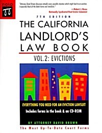 The California Landlords Law Book: Evictions (California Landlords Law Book. Vol 2 : Evictions, 7th ed) (Paperback, 7th Bk&CD)
