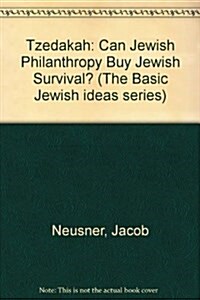 Tzedakah: Can Jewish Philanthropy Buy Jewish Survival? (Paperback)