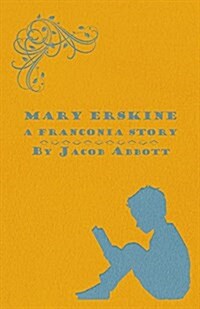 Mary Erskine - A Franconia Story (Paperback)