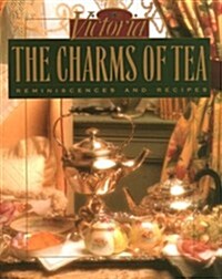 The Charms of Tea: Reminiscences & Recipes (Hardcover)