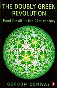 Doubly Green Revolution: Food for All in the Twenty-First Century (Paperback)