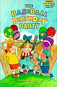 The Baseball Birthday Party: A Step 2 Book--Grades 1-3 (Step Into Reading: A Step 2 Book) (Library Binding)