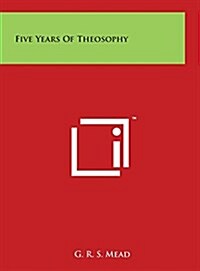 Five Years Of Theosophy (Hardcover)