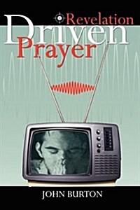 Revelation Driven Prayer (Paperback)
