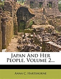 Japan And Her People, Volume 2... (Paperback)