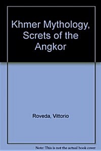 Khmer Mythology: Secrets of Angkor (Paperback, 4th)