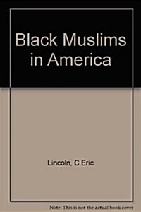Black Muslims in America (Hardcover, Revised)