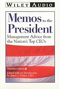 Memos to the President: Management Advice from the Nations Top Ceos (Wiley Audio) (Audio Cassette, Abridged)