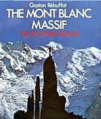 Mont Blanc Massif: The 100 Finest Routes (Hardcover, 2nd)