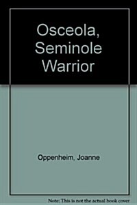 Osceola, Seminole Warrior (Library Binding)