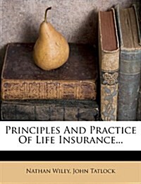 Principles And Practice Of Life Insurance... (Paperback)