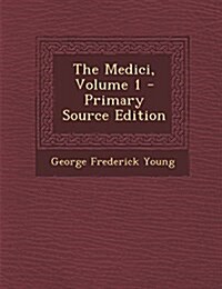 The Medici, Volume 1 (Paperback)