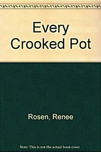 Every Crooked Pot (Library Binding, Reprint)