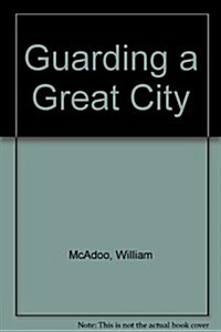 Guarding a Great City (Hardcover)