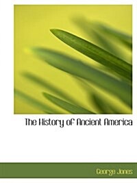 The History of Ancient America (Paperback)
