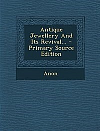 Antique Jewellery And Its Revival... (Paperback)