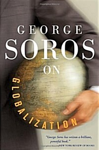 George Soros on Globalization (Hardcover, 1st)