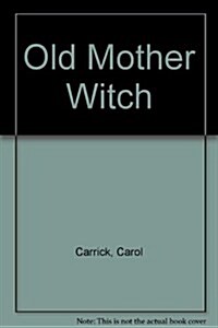 Old Mother Witch (Hardcover, No Edition Stated)