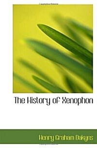 The History of Xenophon (Paperback)