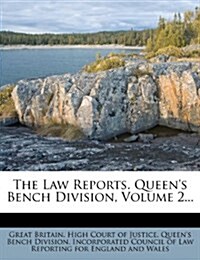 The Law Reports. Queens Bench Division, Volume 2... (Paperback)