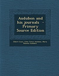 Audubon and his journals (Paperback)