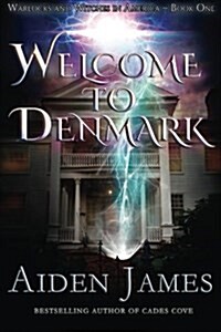 Welcome To Denmark (Warlocks and Witches in America) (Volume 1) (Paperback)