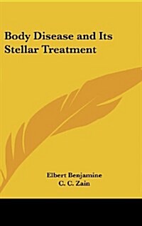 Body Disease and Its Stellar Treatment (Hardcover)