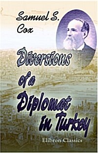Diversions of a Diplomat in Turkey (Paperback)