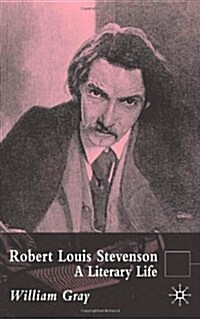 Robert Louis Stevenson: A Literary Life (Literary Lives) (Hardcover, First Edition)