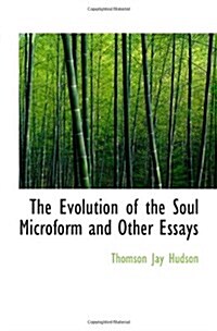 The Evolution of the Soul Microform and Other Essays (Paperback)