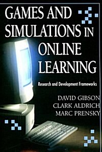 Games And Simulations in Online Learning: Research And Development Frameworks (Paperback)