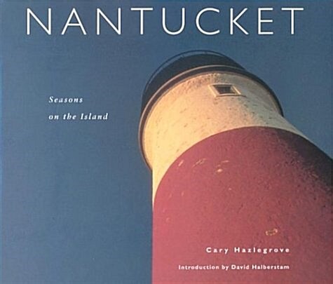 Nantucket: Seasons on the Island (Hardcover, First Edition)