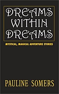 Dreams Within Dreams (Paperback, 1)