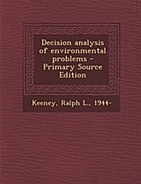 Decision analysis of environmental problems (Paperback)